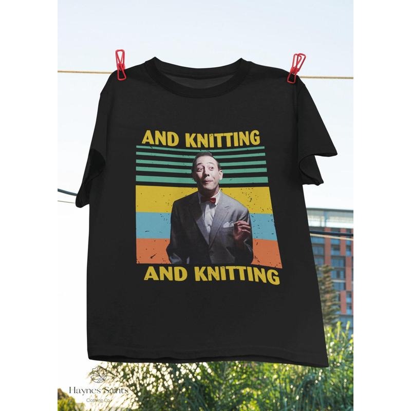 And Knitting The Breakfast Machine Vintage T-Shirt, Pee Wee Herman Shirt, Pee Wee's Big Adventure Movie, Paul Reubens Shirt, Funny Saying