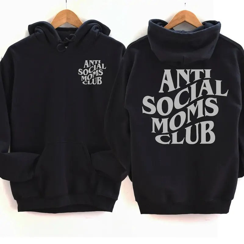 Anti Social Moms Club Hoodie, Cute Front and Back Trendy Mom Sweatshirt