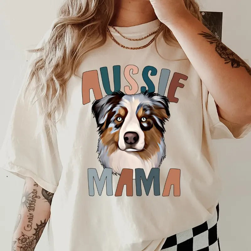Aussie Mama Shirt ~ Unisex Dog Mama Apparel Relaxed Fit Printed In The USA Clothing Womenswear Casual Comfort Cotton Top Athletic Boho Chic