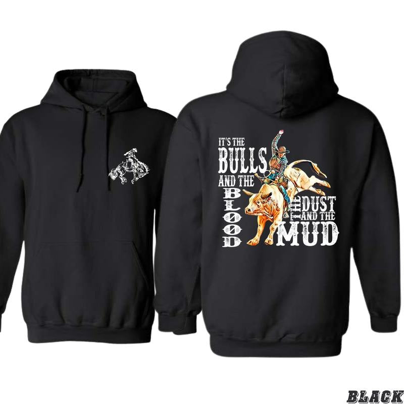 Bull Riding Hoodie - Dynamic Bull Riding Graphic with "Bulls and Blood, Dust and Mud" Theme, Perfect for Rodeo Enthusiasts - Menswear, Tops