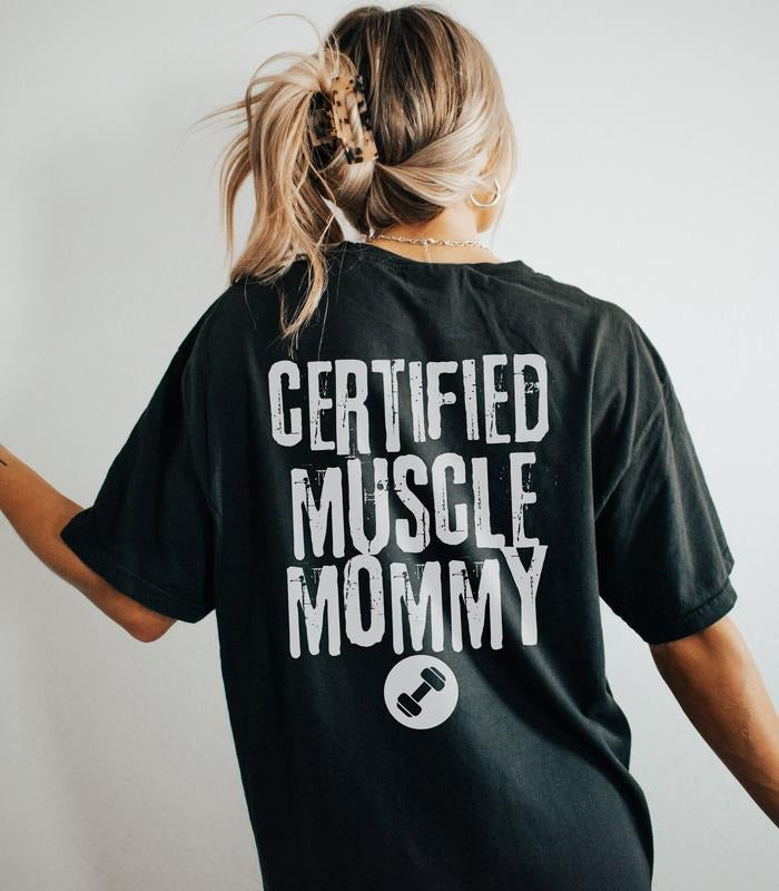 Certified Muscle Mommy Oversized Tshirt Gift For Girlfriend Wife Friend Weightlifting Gym Pump Cover Tshirt For Deadlift Squat Gym Lover