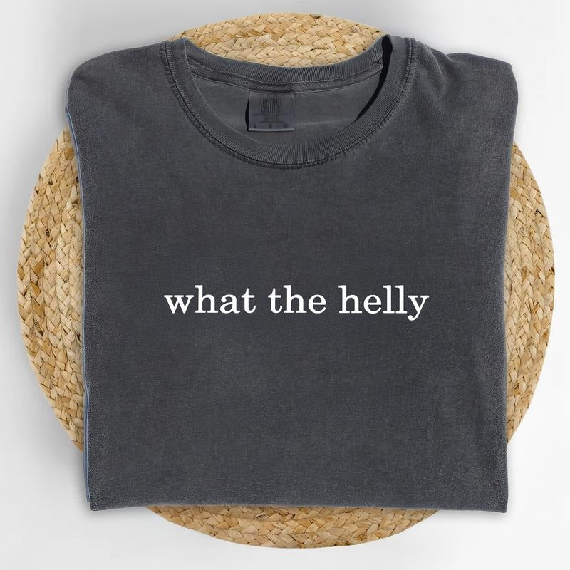 ChicCotton What The Helly Comfort Colors Shirt, Funny Meme T-shirt, Funny Sarcastic Graphic Tee, Adult Humor Clothing, Funny Gift For Her