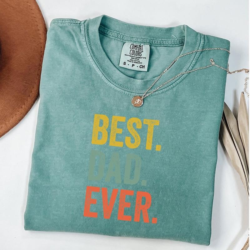 Comfort Colors Best Dad Ever Shirt, Fathers Day Gift for Dad, Funny Dad Gift from Daughter, Funny Birthday Gift for Best Dad