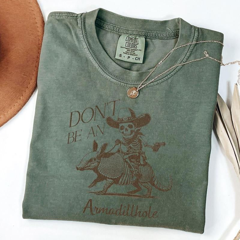 Comfort Colors Don't Be An Armadillhole Shirt, Western Graphic Shirt, Retro Western Skeleton Shirt, Western Cowgirl T-Shirt, Unisex T-Shirt