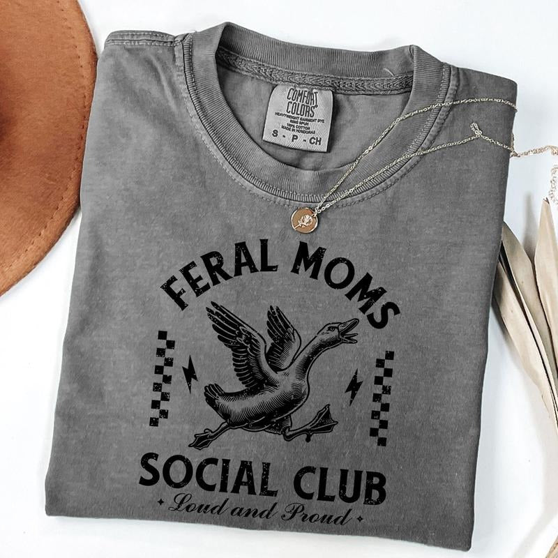 Comfort Colors Feral Moms Social Club Shirt, Mama Goose Tee, Feral Mom Gift, Somebody's Feral Wife, Trendy Mother Day Gift