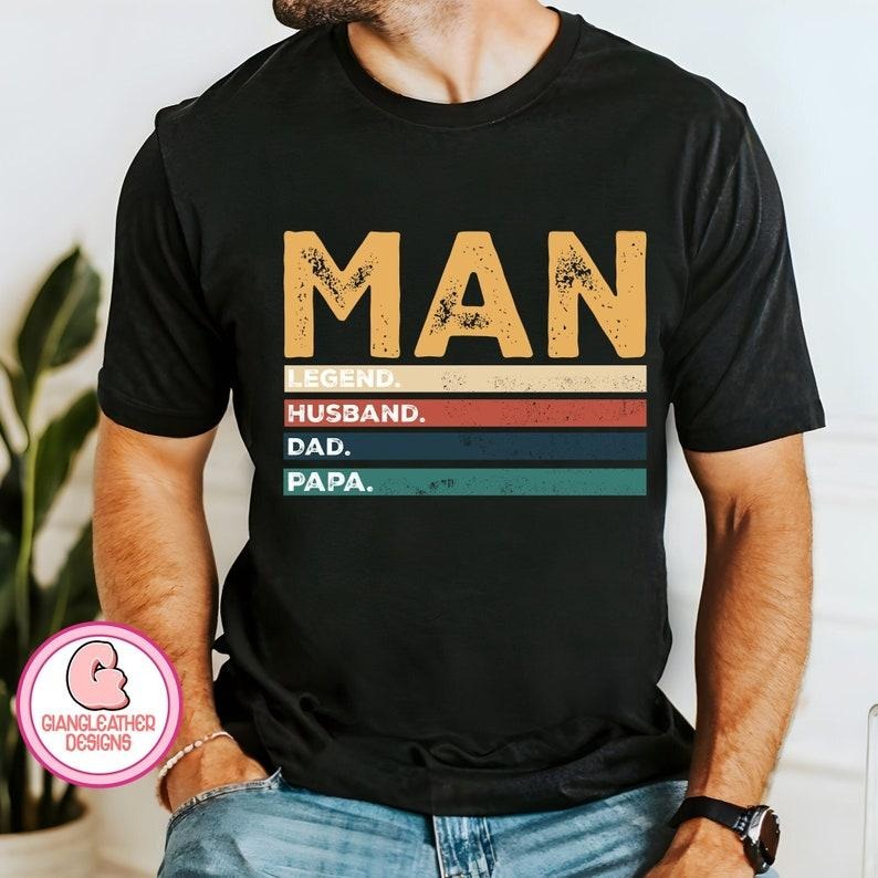 Dad the man shirt, dad legend shirt, dad husband shirt,papa shirt,vintage dad quotes shirt,best dad ever shirt,vintage dad shirt,Fathers day shirt,dad T-shirt, sweater and Hoodie