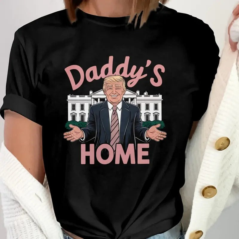 Daddy's Home Trump T-shirt, Funny Trump 2024 Shirt, Republican Gift, President 2024 Shirt Funny Trump Unisex Crewneck T-shirt