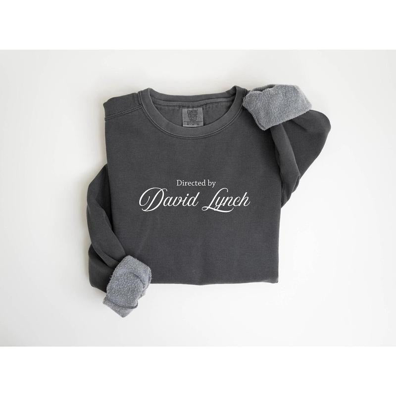 David Lynch Sweatshirt, Film Buff, Directed by David Lynch Fan T-Shirt, Gift for Movie Lovers, Film Nerd, Cinephile, Cinema Lover Gifts