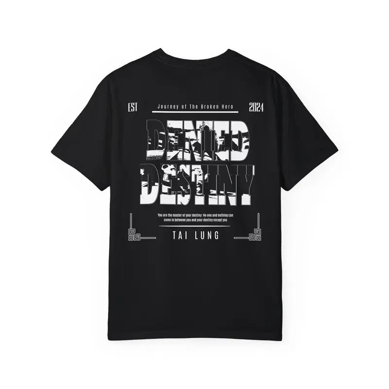 Denied Destiny Shirt