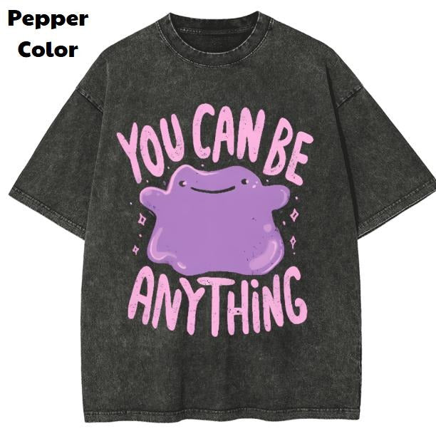 Ditto Vintage Tees, You Can Be Anything T-Shirt, Pokemon Graphic Tees, Funny Pokemon Shirt, Unisex Anime Shirt, Menswear Womenswear Streetwear