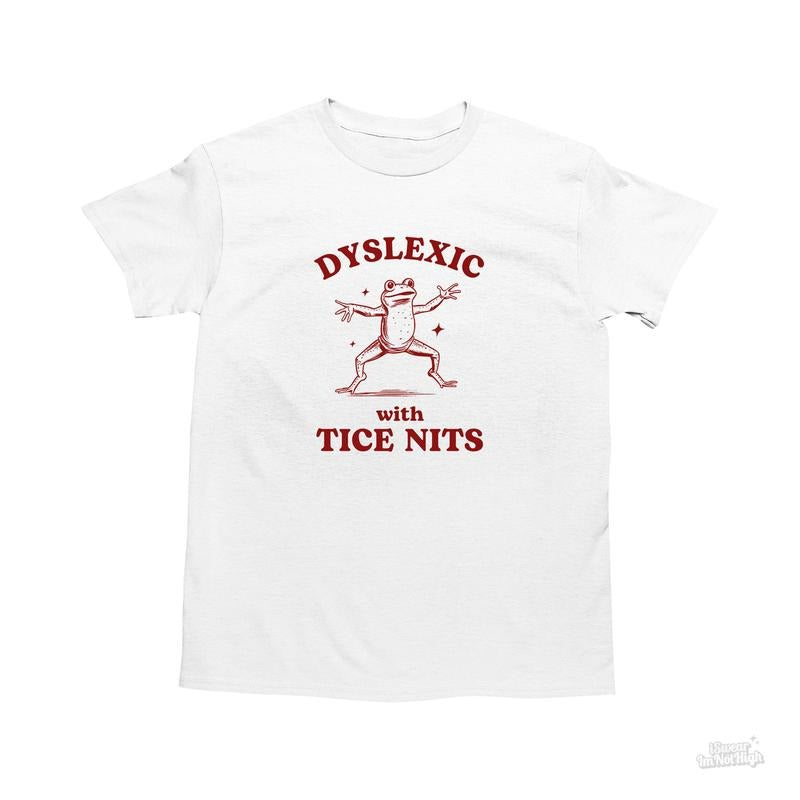 Dyslexic With Tice Nits, Funny Dyslexia Shirt, Frog T Shirt, Dumb Y2k Shirt, Stupid Vintage Shirt, Sarcastic Cartoon Tee, Silly Meme Shirt Trending Funny Quote Shirt