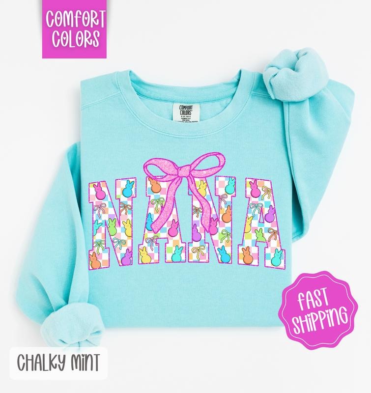 Easter Peep Nana Comfort Colors Sweatshirt, Cute Easter Women's Crewneck, Trendy Grandma Sweater, Gift for Her