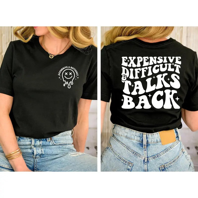 Expensive Difficult And Talks Back Shirt Expensive And Difficult Shirt Talks Back Shirt Trendy Unisex Sweatshirt Cotton Womenswear