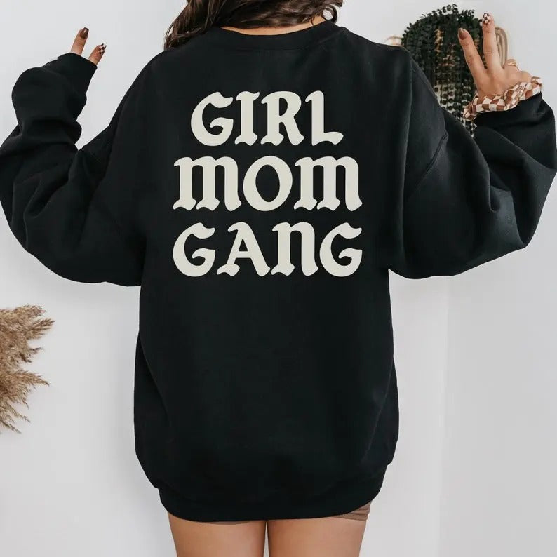 Girl Mom Gang Sweatshirt Hoodie Crewneck for Women, Girl mom, Trendy, Edgy, Girl mama, Mama, Badass, Moms, Mother, Gift, Mom Sweatshirt