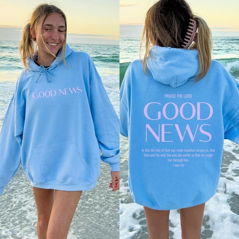 Good News Hoodie | Christian Hoodie | Faith Over Fear Bible Verse | Aesthetic Christian Sweatshirts | Trendy Church Hoodie | Trendy T-shirt, sweater and Hoodie