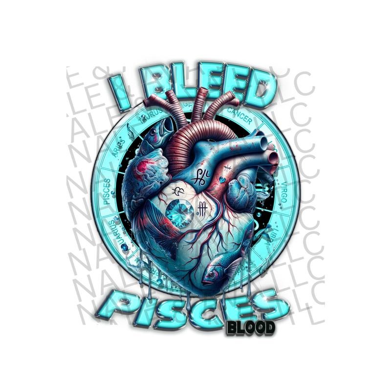 I Bleed Pisces DTF Transfer