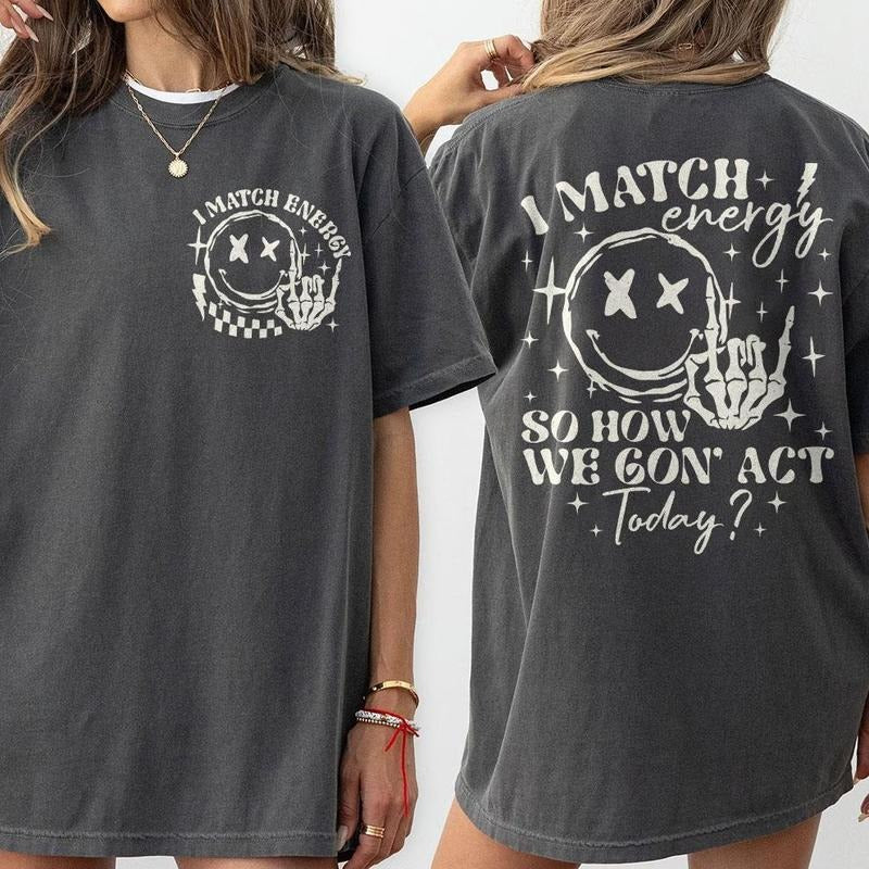 I Match Energy Shirt, Trendy Shirts, Mental Health Shirt, Shirts For Women, Kindness Gifts, Gift for Her, Birthday Gift Shirt, Positivity Shirt, Gifts for Friends, Inspirational Shirt,Motivational Shirt, Women's Tops, Positive Shirt