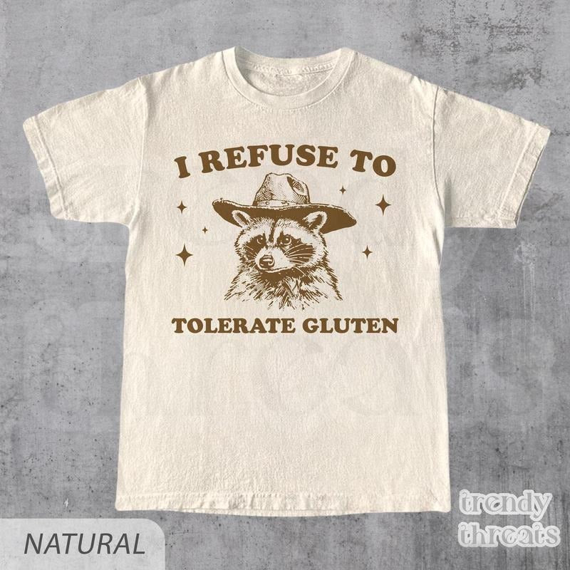 I Refuse To Tolerate Gluten Shirt, Funny Gluten Intolerance Shirt, 90s Retro Graphic Tee, Raccoon Meme Shirt, Unisex