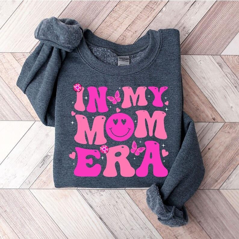 In My Mom Era Sweatshirt, Cute Mama Hoodie, Gift For Mom, Trendy Mom Clothing, Cozy Mama Hoodie, Cool Mom T-shirt, sweater and Hoodie