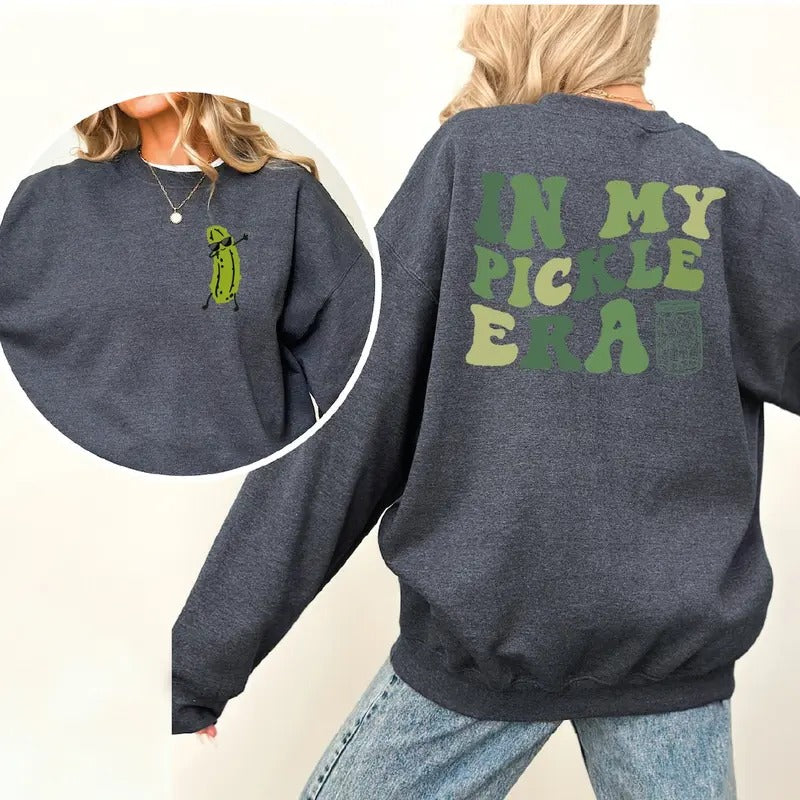 In My Pickle Era Sweatshirt and Hoodie, Pickle Lover T-shirt, Pickle Jar Gift Shirt, Retro Pickle Shirt