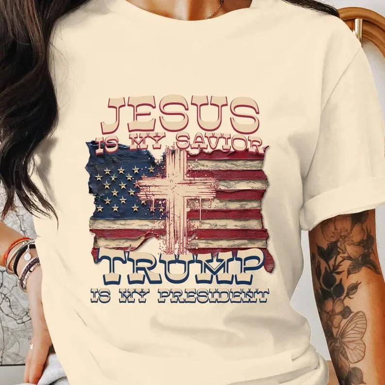 Jesus Is My Savior Trump Is My President T-shirt, American Flag T-shirt, President Trump T-shirt, Trump 2024, Trump T-Shirt, Trendy Trump,Womenswear And Menswear T-Shirt, Graphic Tee