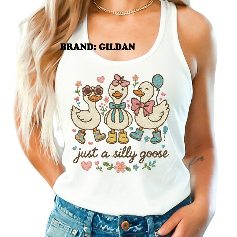 Just a Silly Goose GILDAN BRAND Shirt - Women's Clothing Direct to Garment Printed USA Unisex Sizing