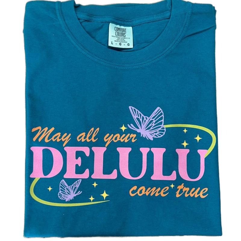 May All Your Delulu Come True T-shirt