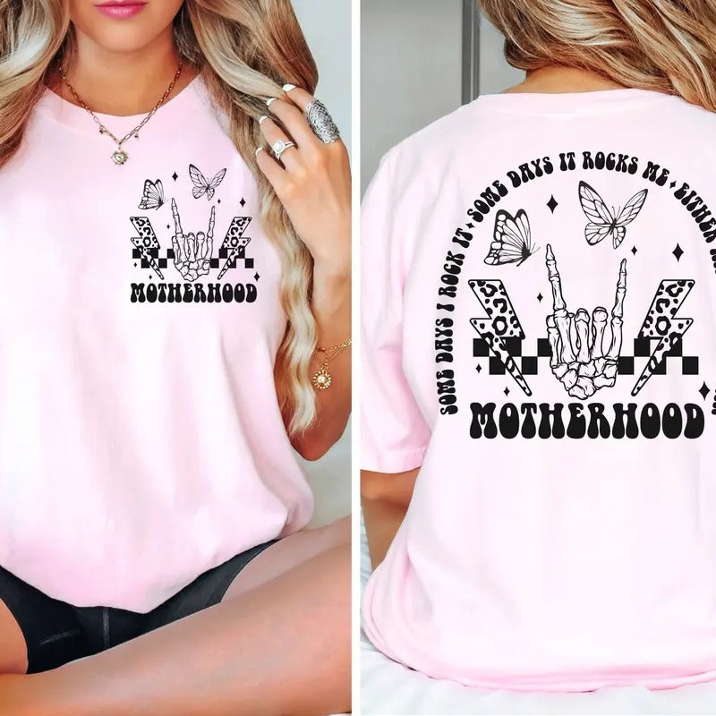 Motherhood Some Days I Rock It Shirt Tee Shirt Quote Shirt Womens OversizedShirt Gift Unisex Sweatshirt