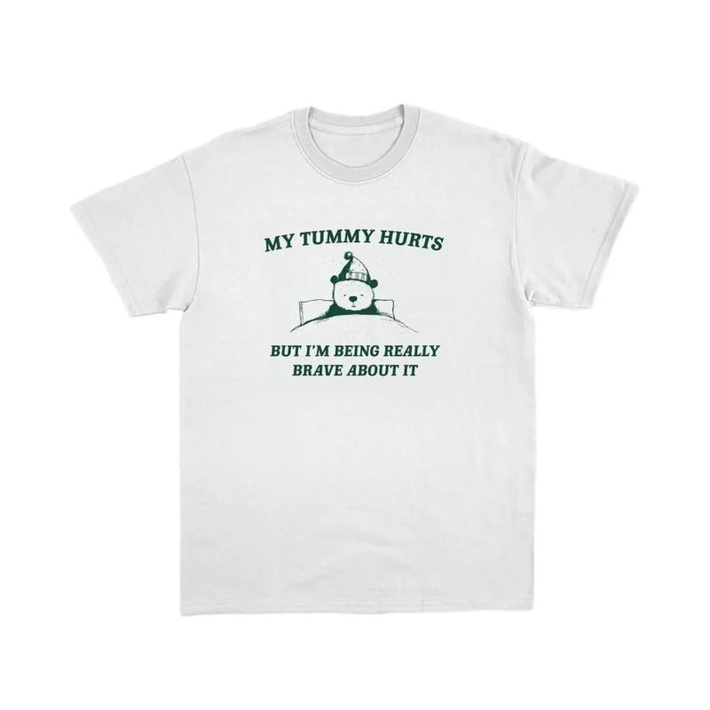 My Tummy Hurts but Im Being Really Brave About It Unisex Heavy Cotton Shirt, Kindness gift Casual Classic Fabric Womenswear Top Underwear