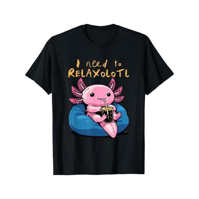 Outdoor men's clothing Quality material, Relaxolotl T-shirt Fun Axolotl relaxation I need to relax Relaxolotl T-shirt Made in USA
