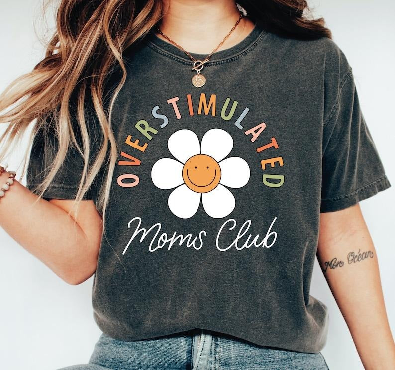 Overstimulated Moms Club Colors Shirt, Mama T-shirt, sweater and Hoodie Cotton