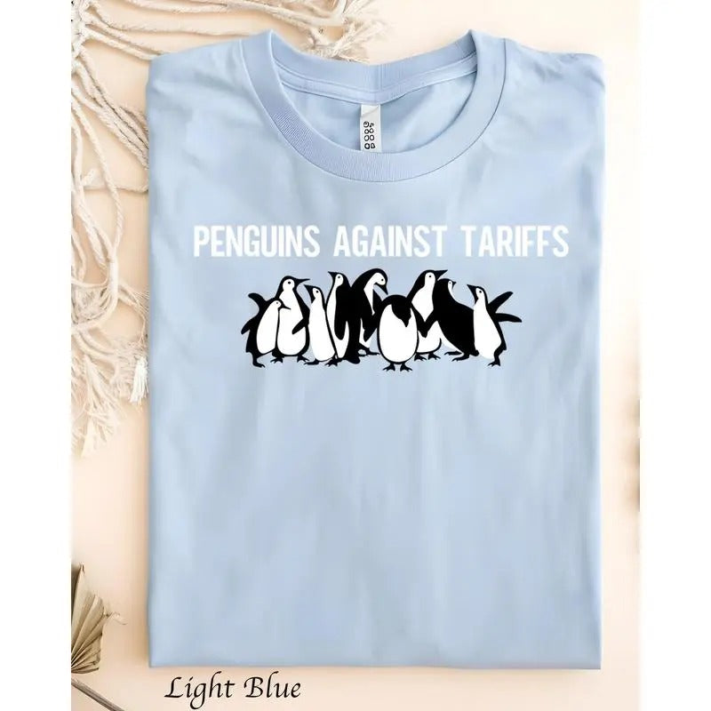 Penguins Against Tariffs Shirt, Funny Tee, Gift for Activists, Eco-Friendly Apparel, Humorous T-Shirt