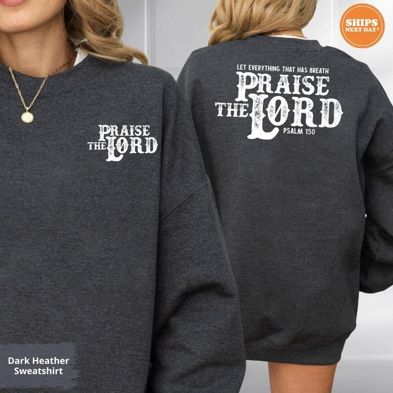 Psalm 150 sweatshirt, Christian crewneck, Christian hoodie, Bible Verse Sweatshirt, Church hoodie, Faith T-shirt, sweater and Hoodie