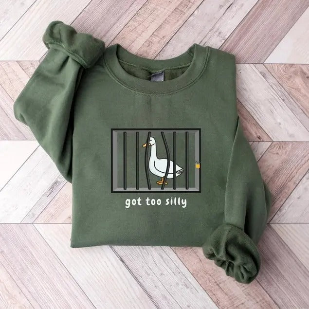 Silly Goose Sweatshirt, Got Too Silly Shirt, Funny Men's Women's Sweater, Trendy College Hoodie Classic Crewneck Fabric Menswear Unisex Fittedstyle{n002}2