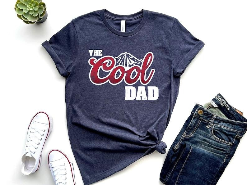 The Cool Dad Shirt, Cool Dad Shirt, Best Dad Shirt, New Dad Shirt, Dad Shirt, Father Shirt, Daddy Shirt, Father's Day Shirt, Gift for Dad