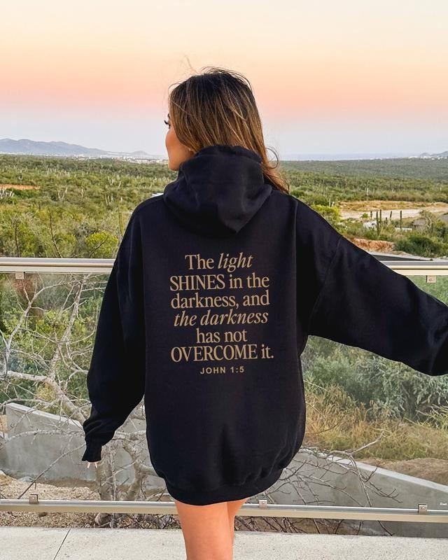The Light Shines Hoodie Scriptural Bible Verse Sweater Christianity Religious Sweatshirt Gift Trendy Aesthetics Christian Merch For Her