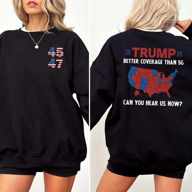 Trummp Better Coverage Than 5G Sweatshirt, President 2024 Double Sided Crewneck, Trummp 47 Long Sleeves Pullover, The Return Sweater, MAGA Trummp Shirt