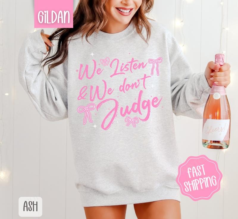 We Listen and We Don't Judge Sweatshirt, Coquette Crewneck, Cute Women's Sweater, Gift for Her