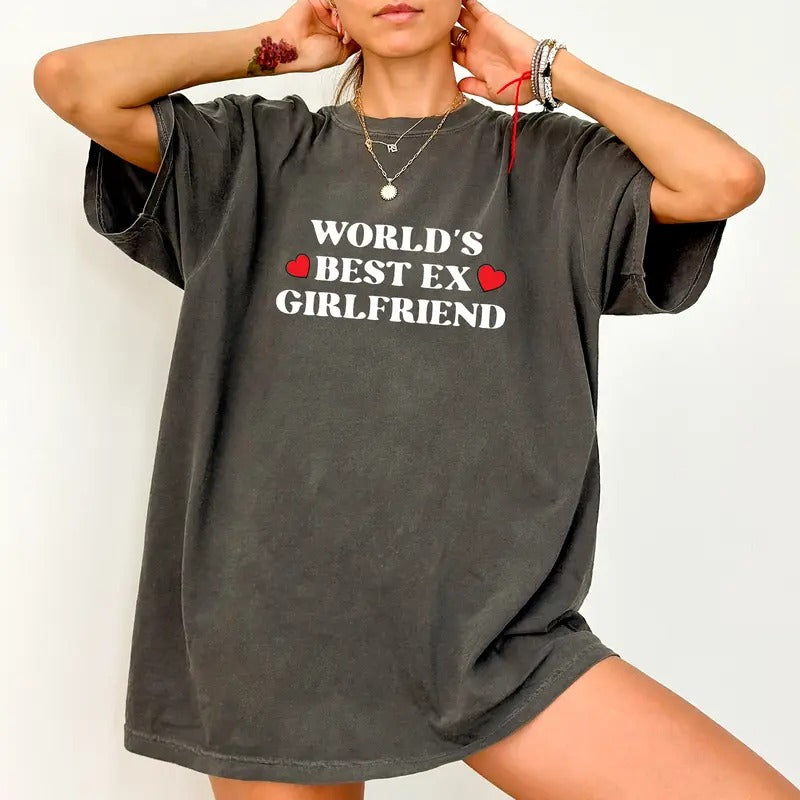 World's Best Ex Girlfriend Comfort Colors Shirt, Funny Sayings Tee, Crazy Ex Girlfriend T-shirt, Cute Gift, Aesthetic Womenswear