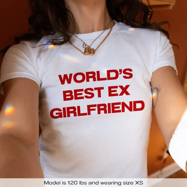 World's Best Ex Girlfriend Y2k Baby Tee Y2k Shirt Trendy Baby Tee Funny Baby Tee Coquette Baby Tee 90s Baby Tee Shirt Aesthetic Baby Tee