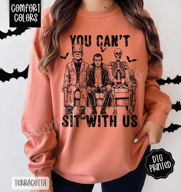You Can't Sit With Us Comfort Colors Sweatshirt, Trendy Halloween Crewneck