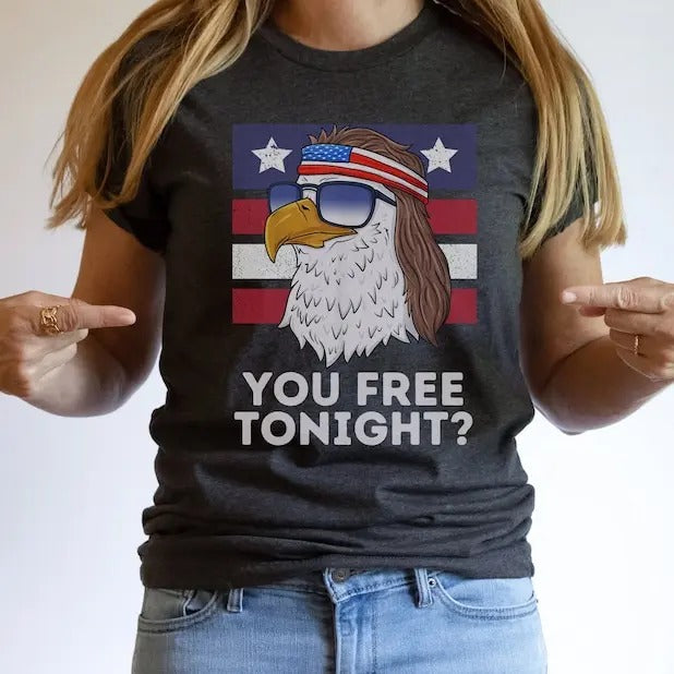 You Free Tonight Shirt, Mullet Eagle Shirt, Funny 4th Of July TShirt, Fourth Of July Drinking Shirts, USA Party Shirt, American Freedom T-shirt, sweater and Hoodie