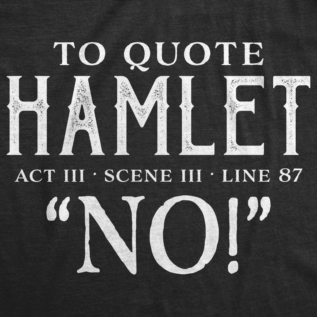 To Quote Hamlet Men's T Shirt Hoodie, Sweatshirt | CoreVibeTees.com (Image 2)