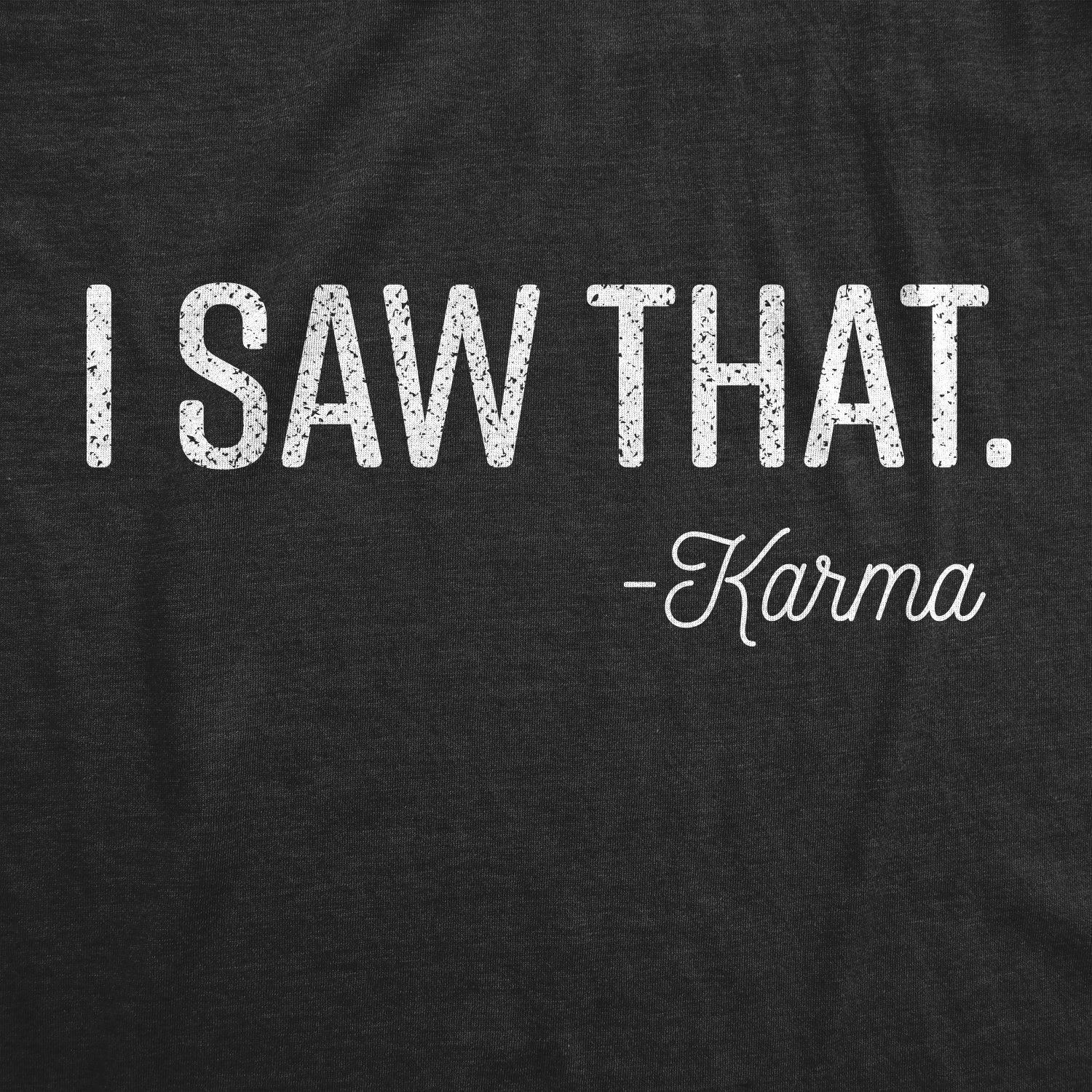 I Saw That Women's T Shirt Hoodie, Sweatshirt | CoreVibeTees.com (Image 2)