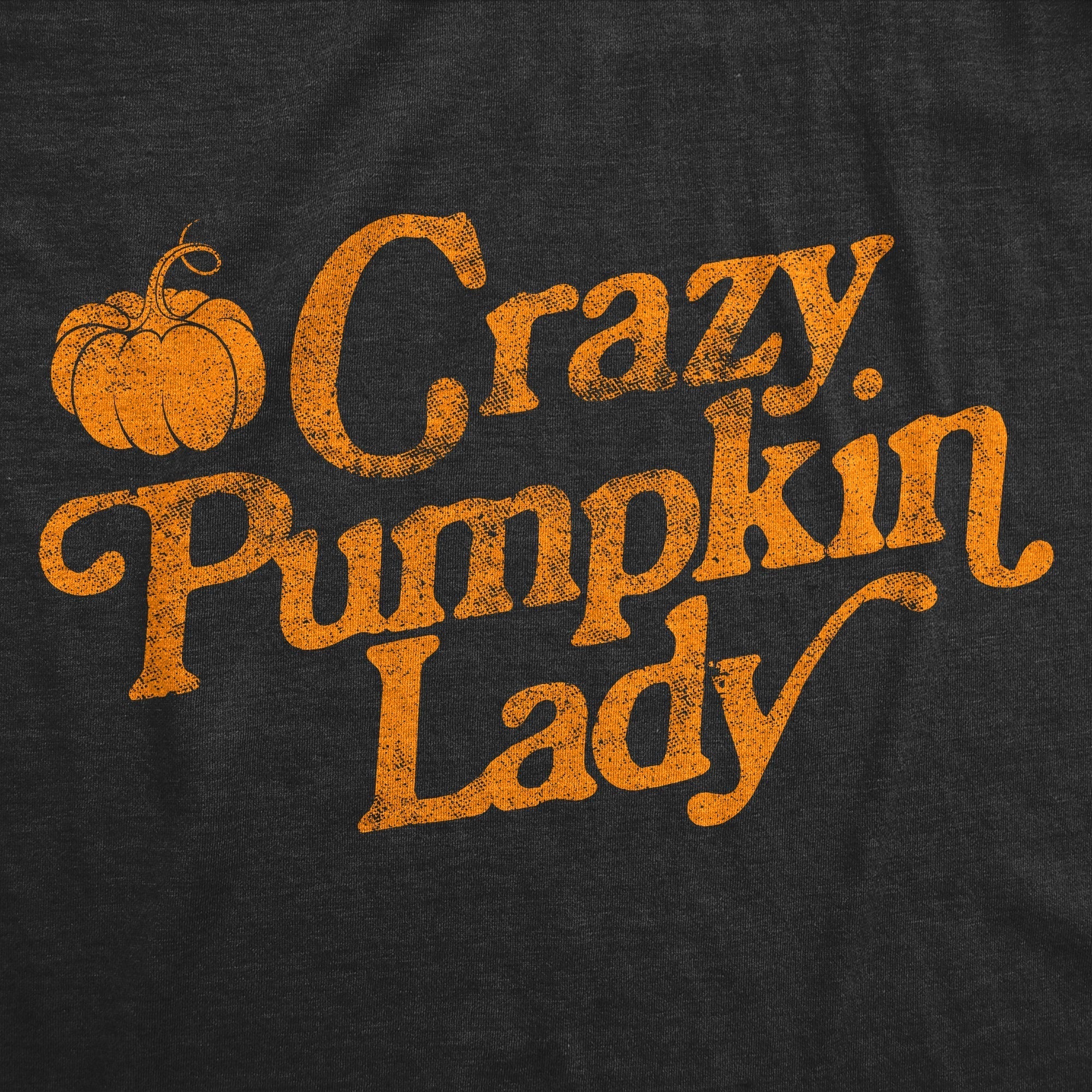 Crazy Pumpkin Lady Women's T Shirt Hoodie, Sweatshirt | CoreVibeTees.com (Image 2)