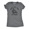 Dont Try This At Home Women's T Shirt Hoodie, Sweatshirt | CoreVibeTees.com (Image 1)