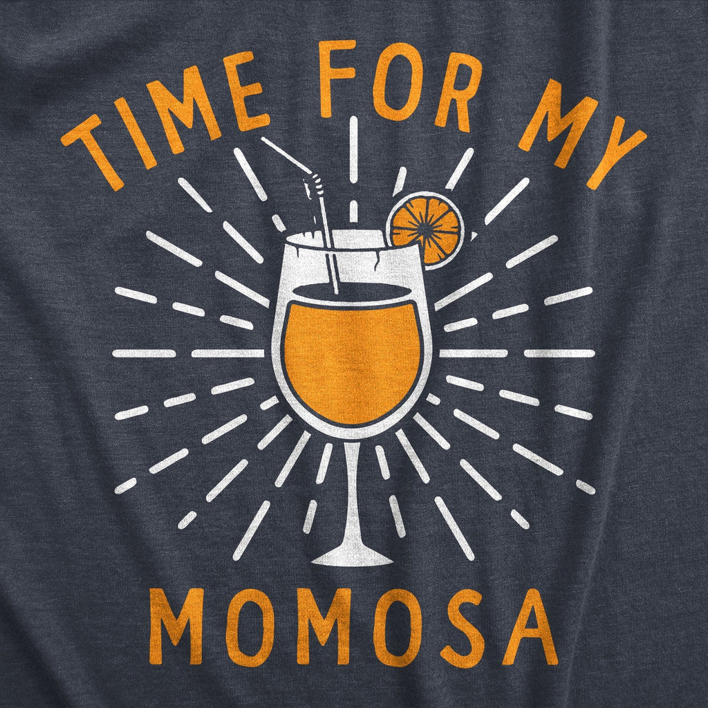 Time For My Momosa Women's T Shirt Hoodie, Sweatshirt | CoreVibeTees.com (Image 2)