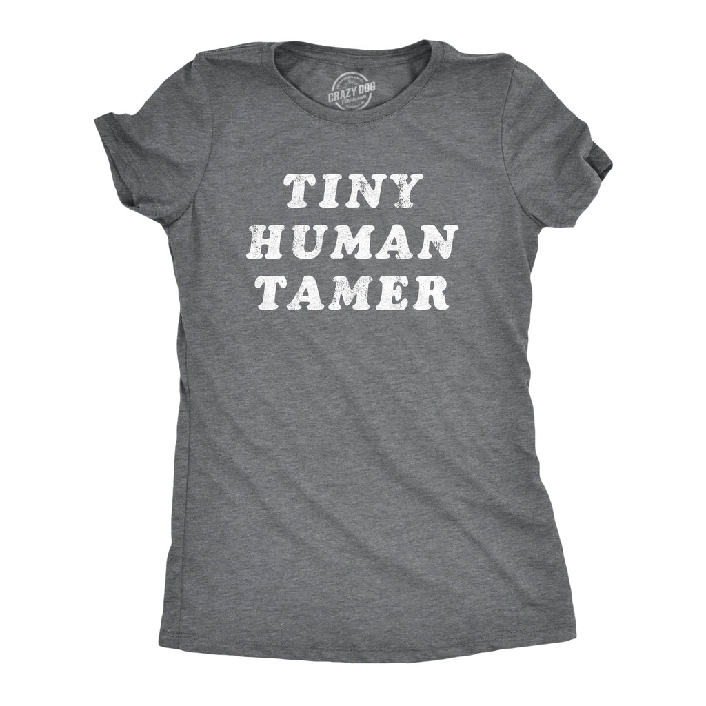 Tiny Human Tamer Women's T Shirt Hoodie, Sweatshirt | CoreVibeTees.com (Image 1)
