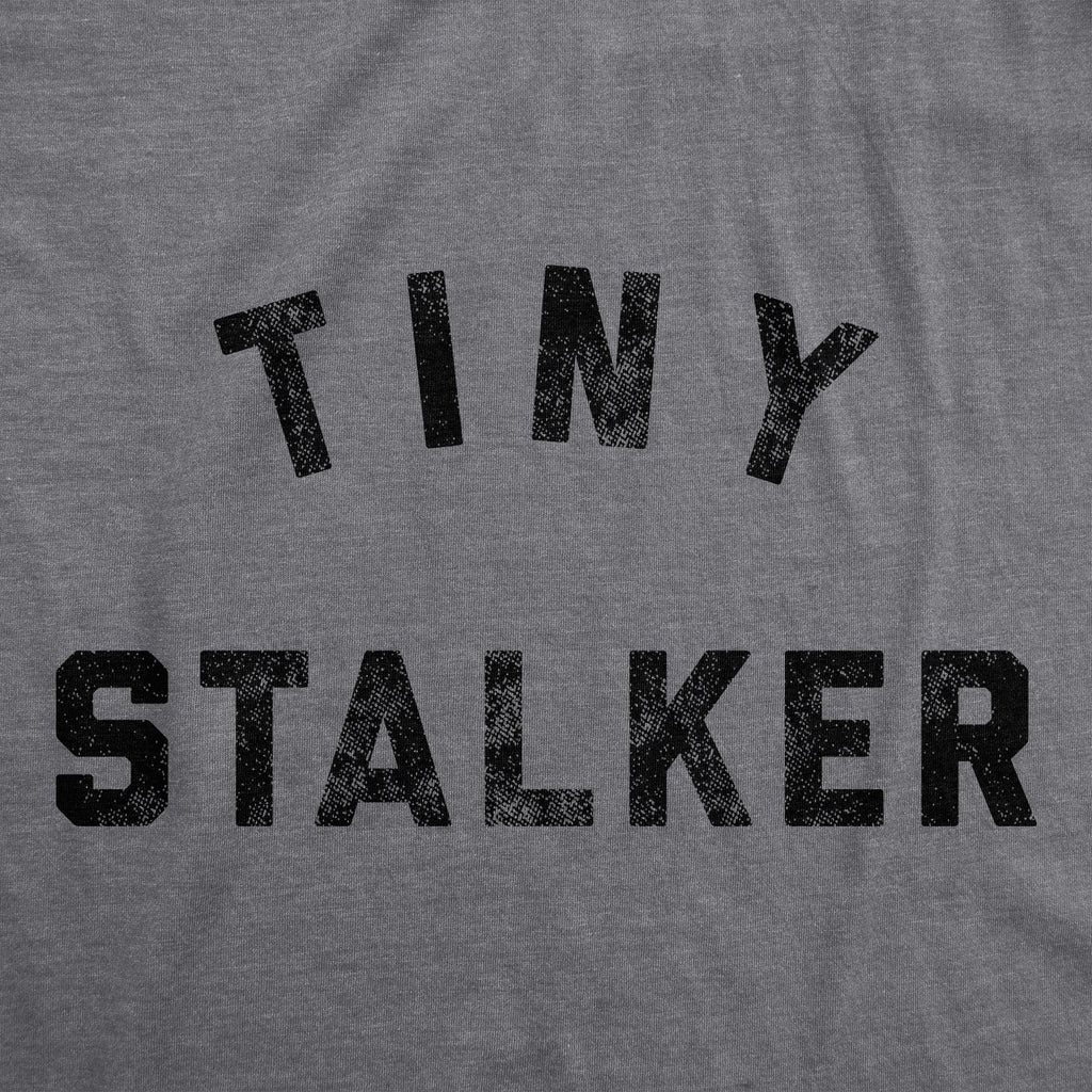 Tiny Stalker Toddler T Shirt Hoodie, Sweatshirt | CoreVibeTees.com (Image 2)