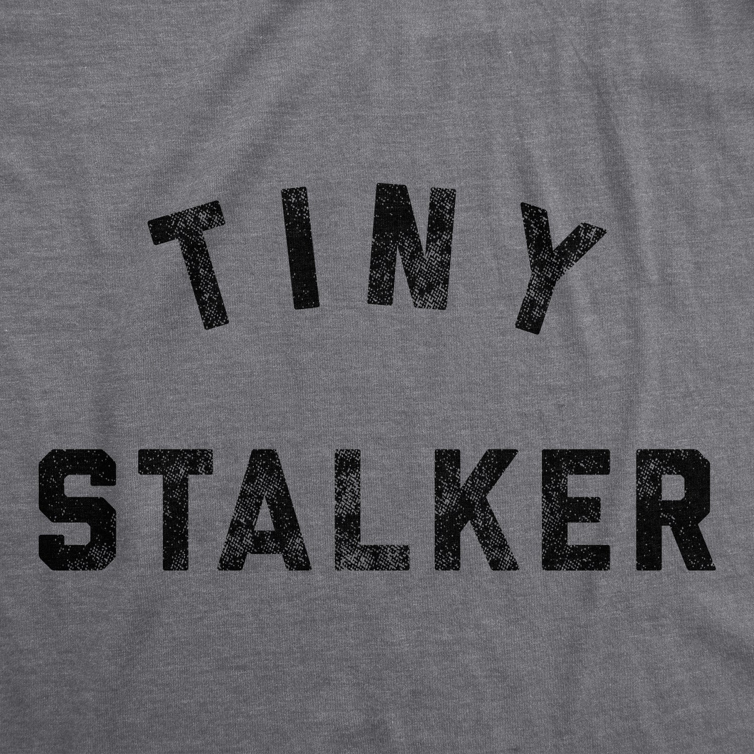 Tiny Stalker Toddler T Shirt Hoodie, Sweatshirt | CoreVibeTees.com (Image 2)
